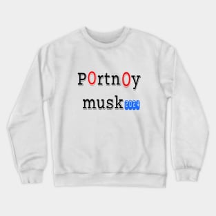 portnoy musk 2024 Crewneck Sweatshirt